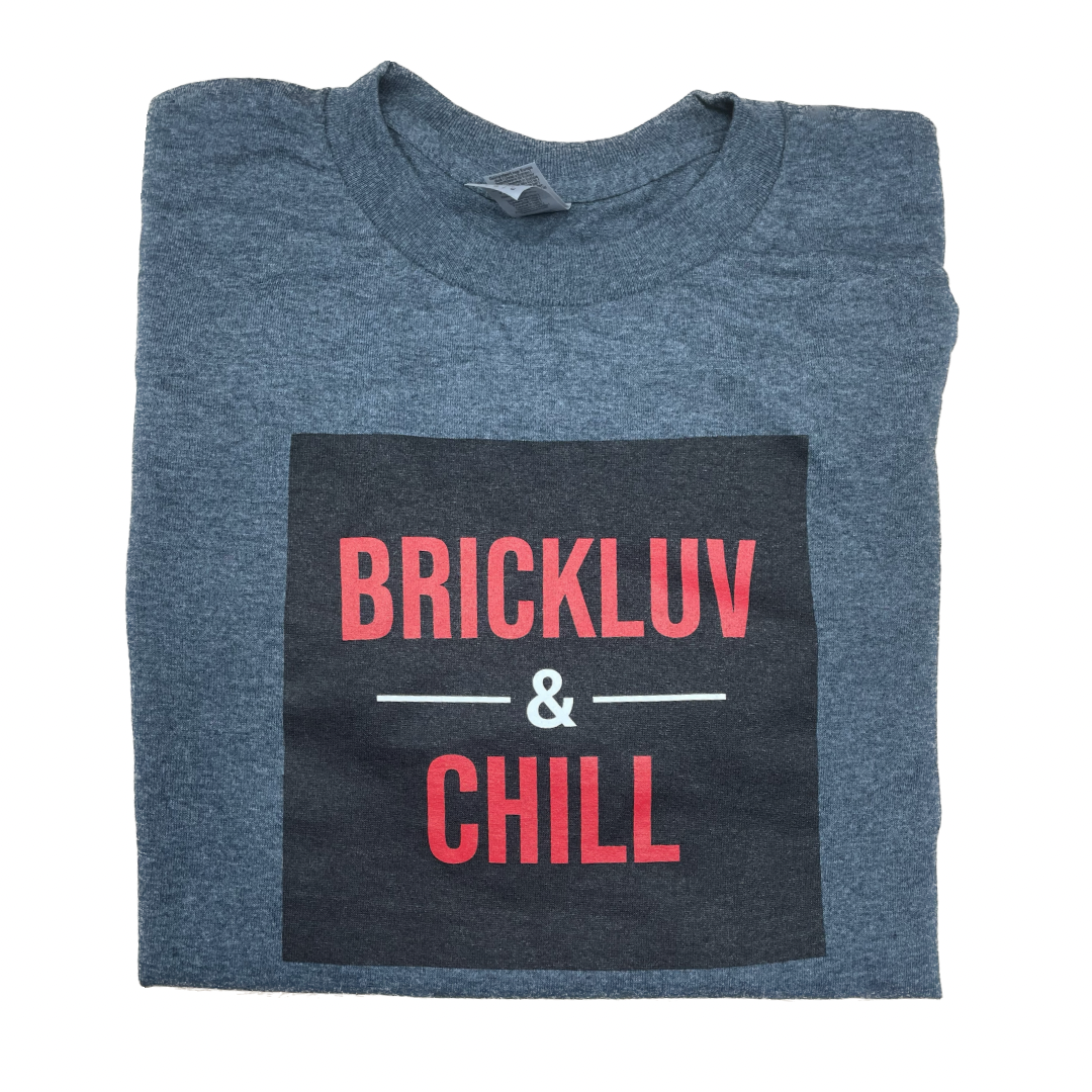 Brickluv & Chill T-Shirt